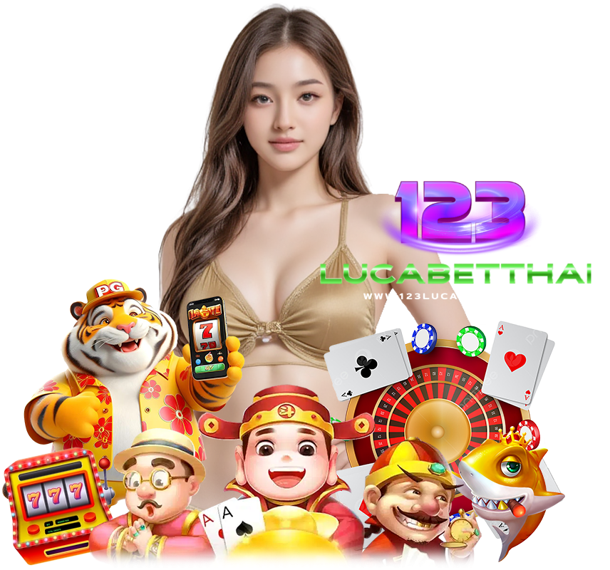 123LUCABETTHAI สล็อตยอดนิยม โบนัสสูง